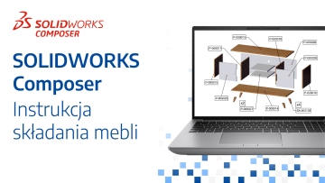 SOLIDWORKS Composer - Instrukcja składania mebli - przewodnik krok po kroku