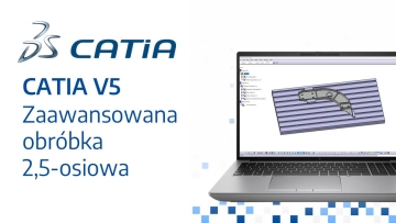 CATIA V5 Zaawansowana obróbka 2,5-osiowa