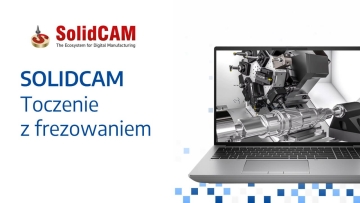 SolidCAM – Toczenie z frezowaniem