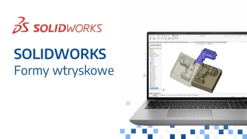 SOLIDWORKS – Formy wtryskowe